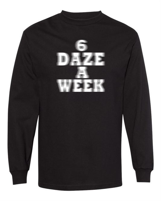 6 Daze A Week-Long Sleeve