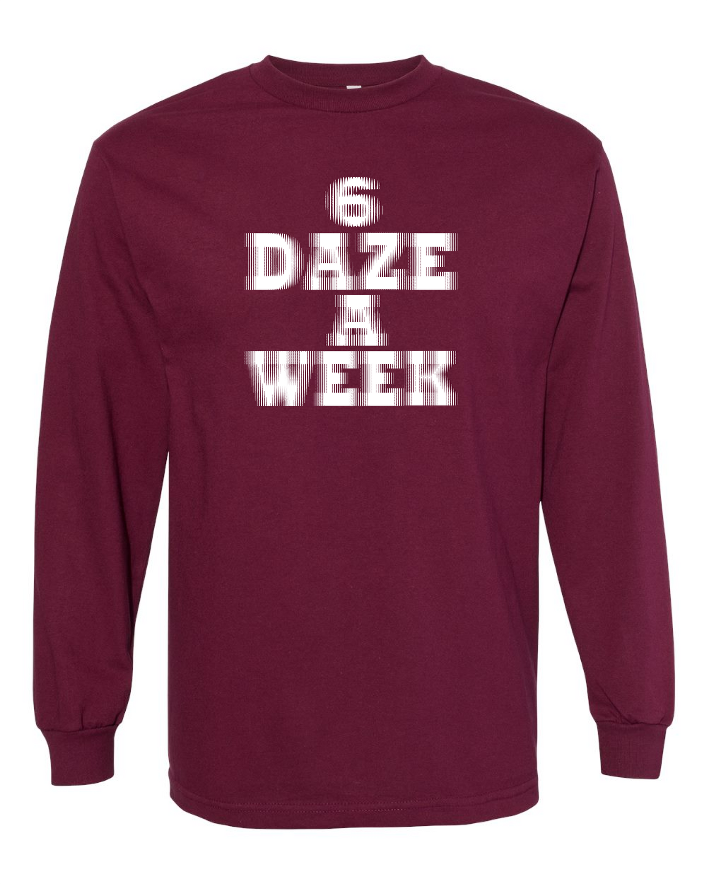 6 Daze A Week-Long Sleeve