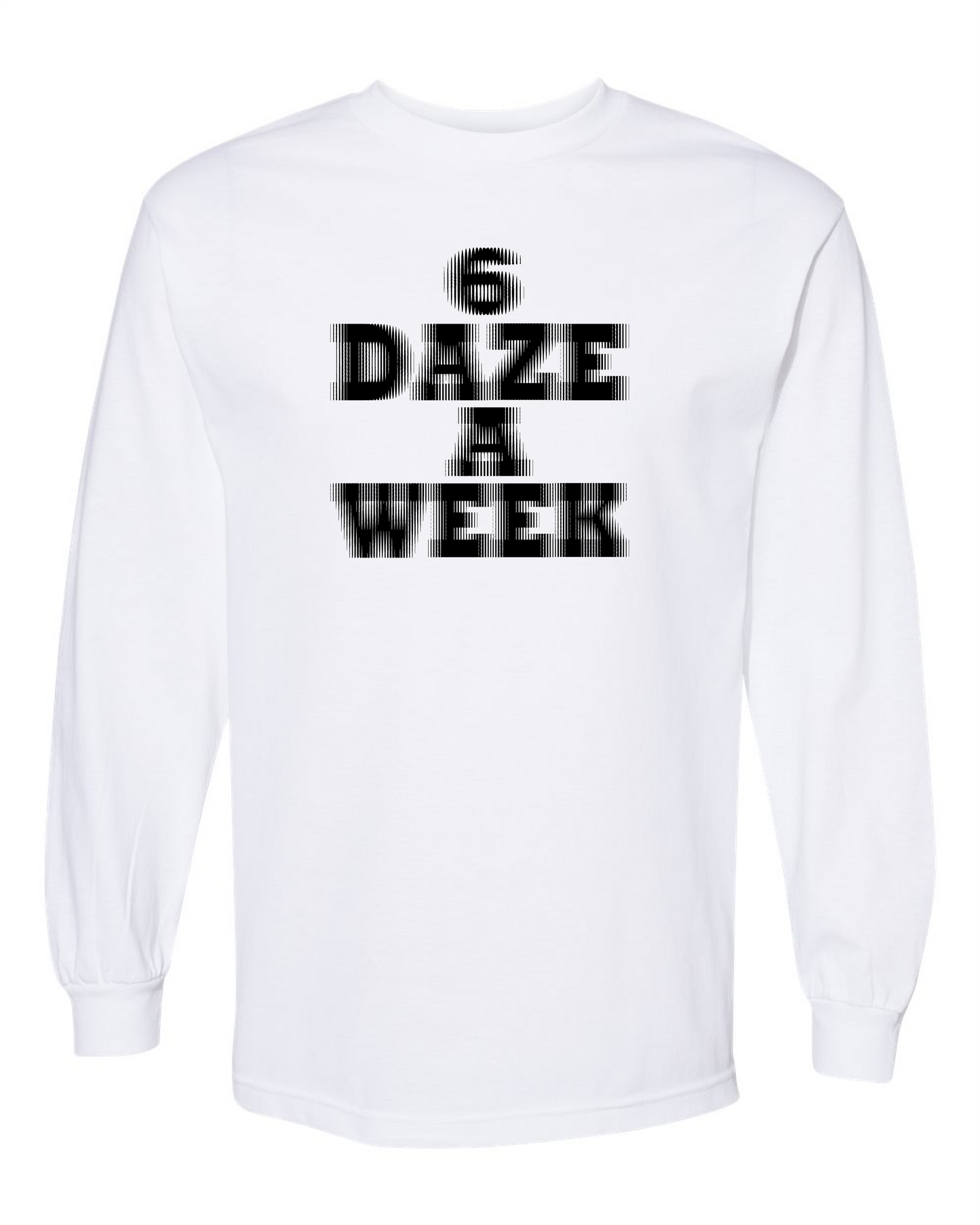 6 Daze A Week-Long Sleeve