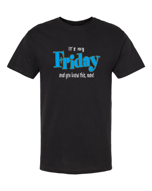 It's My Friday-T Shirt