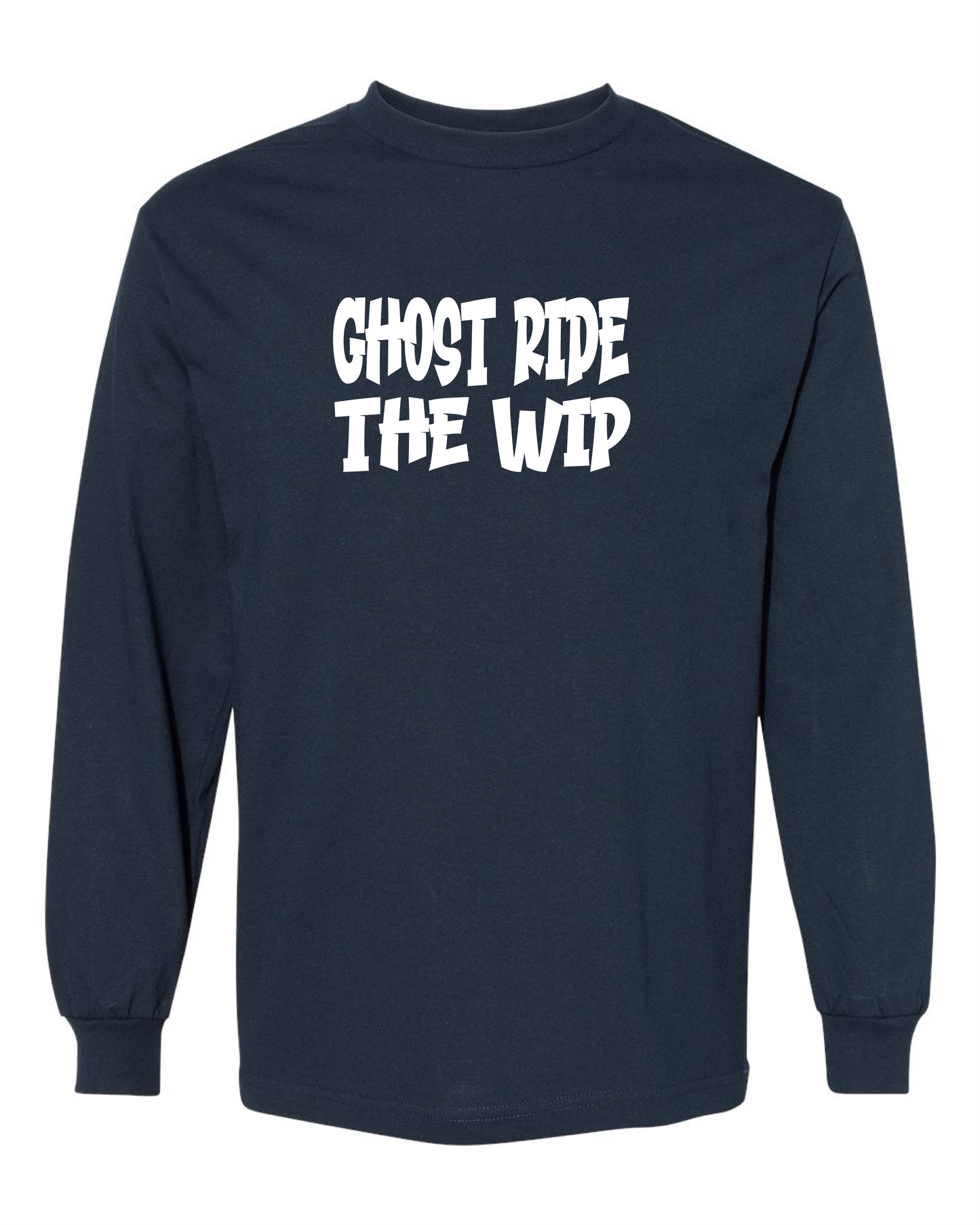 Ghost Ride The Wip-Long Sleeve