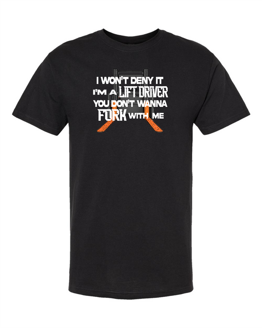 I'm A Lift Driver-T Shirt