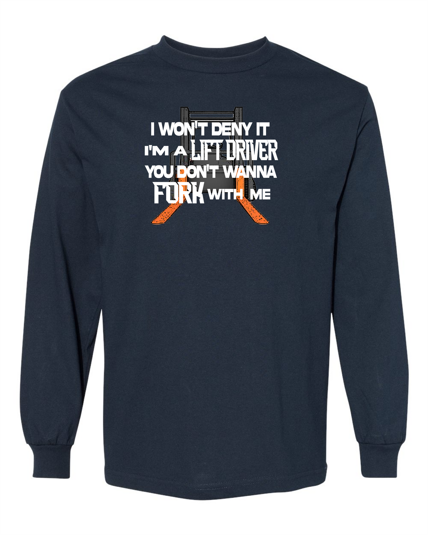 I'm A Lift Driver-Long Sleeve